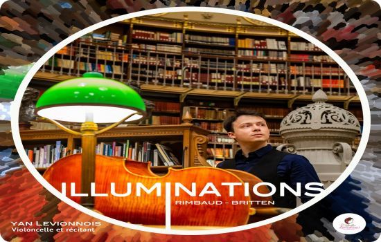 "Les Illuminations, Britten/Rimbaud – Yan Levionnois (violoncelle et récitant)"