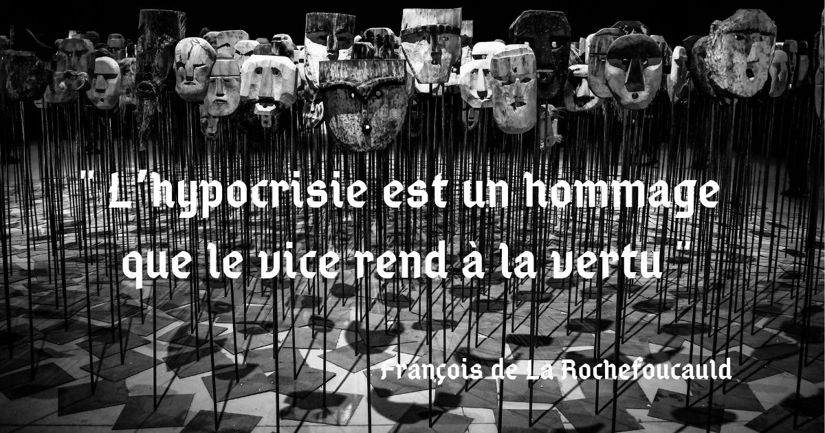 L’hypocrisie, entre vice et vertu